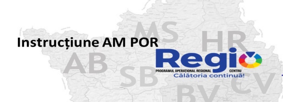 Instrucțiune POR 2014-2020, privind modificări ale Anexei 3 – Bugetul proiectului
