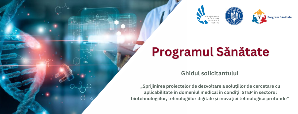 Consultare publică Programul Sănătate: Ghidul solicitantului pentru proiectele de dezvoltare a soluțiilor de cercetare în sectorul biotehnologiilor, tehnologiilor digitale și inovației