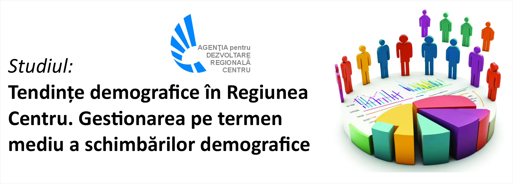 Studiu regional privind tendințele demografice și gestionarea schimbărilor demografice, elaborat de către Agenția pentru Dezvoltare Regională Centru