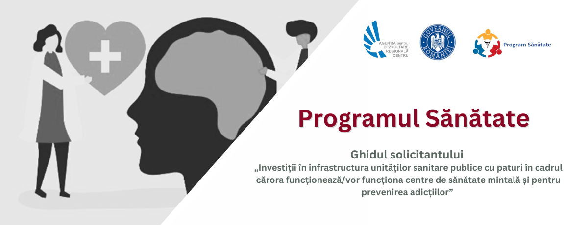 Consultare publică Programul Sănătate: Investiții în infrastructura unităților sanitare publice cu paturi în cadrul cărora funcționează sau vor funcționa centre de sănătate mintală și pentru prevenirea adicțiilor