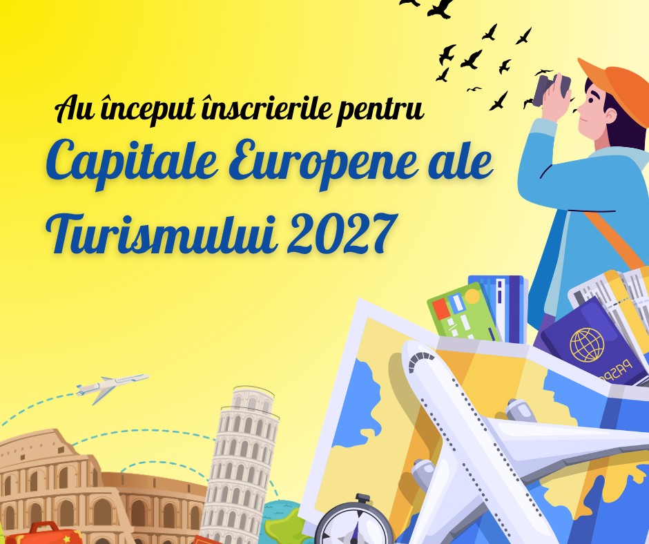 Competiția „Capitala Europeană a Turismului 2027” este deschisă!