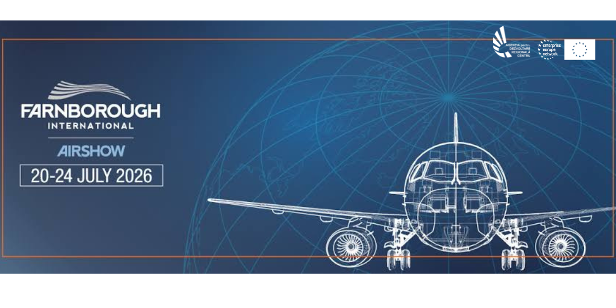 Farnborough International Airshow 2026 – oportunitate pentru companiile din industria aerospațială, aviație și apărare de a se conecta la piața globală
